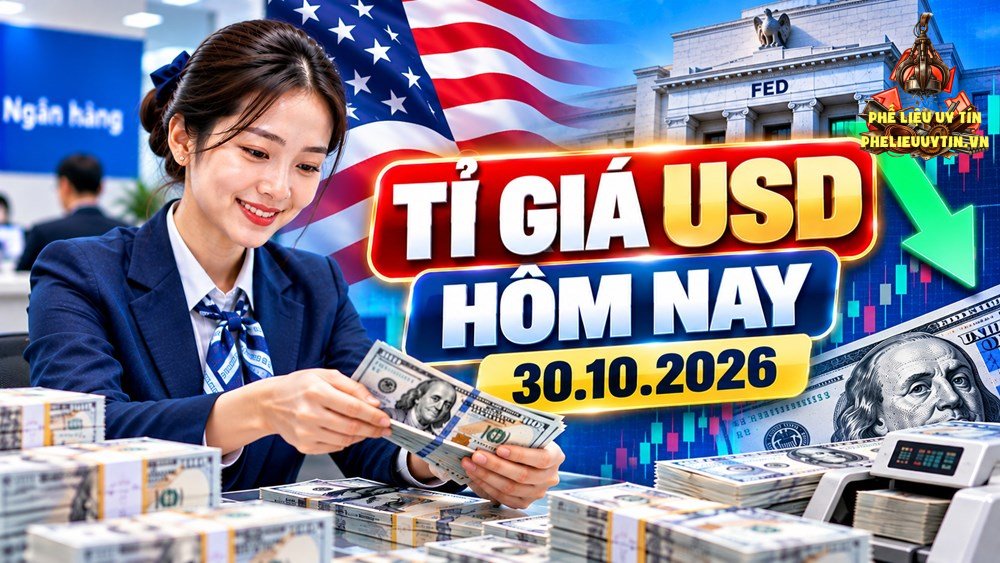 ty_gia_usd_hom_nay_30-10-2026_dnbxjpg - Thu Mua Phế Liệu Uy Tín Khu Vực TP.HCM & Các Tỉnh Lân Cận - Cân Điện Tử Minh Bạch